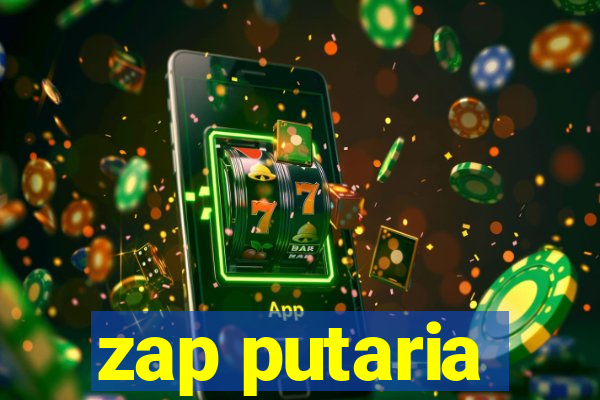 zap putaria